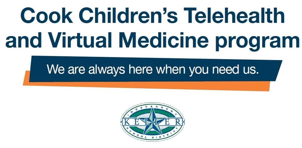 Cook Children's Telehealth and virtual medicine program. We are always here when you need us.
